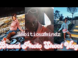 BRAND PHOTOSHOOT VLOG|AMBITIOUZ MINDZ|TheLifeOfSamayah|