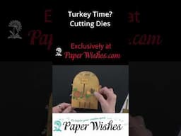 Introducing Turkey-Time Cutting Dies from Hot Off The Press | PaperWishes.com #shorts