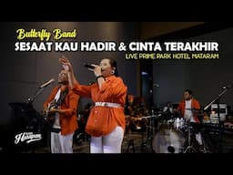 Butterfly Band - Sesaat Kau Hadir & Cinta Terakhir (Cover Live at Prim Park Hotel Mataram) | Advanta