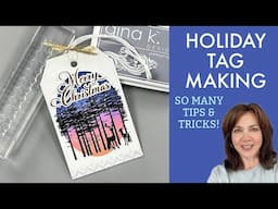 Holiday Tag Making! So Many Tips and Tricks!