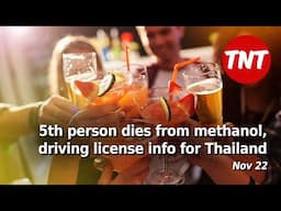 5th person dies from methanol, driving license info for Thailand - Nov 22