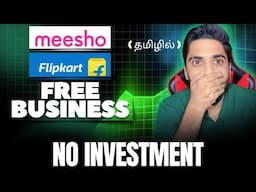 FREE Daily Earning Rs.800 - Flipkart & Meesho Business in Tamil | Using Mobile 2025