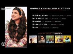 Nimrat Khaira Top 5 Songs | @MasterpieceAMan