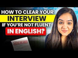 How to Speak Fluently in Interviews? | How to be Confident During Interviews?