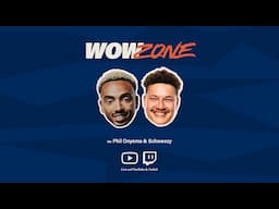 WOW Zone #3 - mit Phil & Schweezy