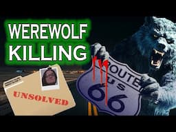 Real Case - Route 66  Werewolf Killing ( Travel and Adventure )