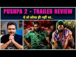 Pushpa 2: The Rule - Trailer Review