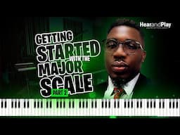 🎹💡Getting Started With The Major Scale (Part 2) | Onyemachi Chuku #musictheory #pianolesson