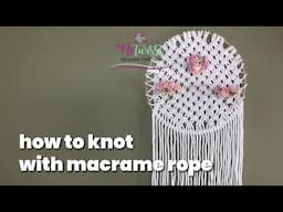 Easy Knot with Macrame Rope Yarn | #diy #howto #howtoknot