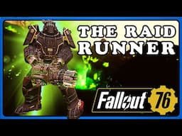 Fallout 76: The Ultimate Raid Runner Build - All The Details.