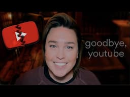 Goodbye, YouTube