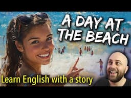 Day at the Beach | Learn Australian English with a Short Story