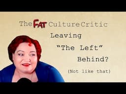 Leaving "The Left" Behind? (not like that)