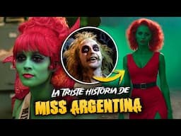 La TRISTE HISTORIA del MISS ARGENTINA (BEETLEJUICE)