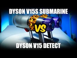 Dyson V15S Submarine vs. V15 Detect Comparison