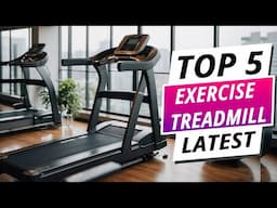 Top 5 Best Exercise Treadmills For 2024