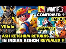 Ash Ketchum & Serena Returns in Indian Based Region ( Indus Region), New Villain Revealed !?