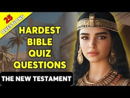 THE NEW TESTAMENT - 25 BIBLE QUESTIONS TO TEST YOUR KNOWLEDGE - The Bible Quiz