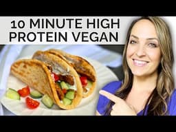 3 High Protein Vegan Meals in 10 Minutes!