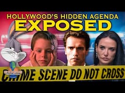 Hollywood's Hidden Agenda Exposed