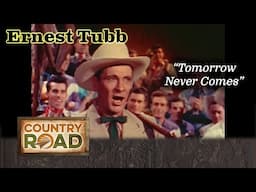 Ernest Tubb "Tomorrow Never Comes"