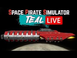 Space Pirate Sim: Teal - Episode 6 LIVE [ Space Engineers Survival]