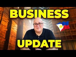 Business and Life Update in the Philippines