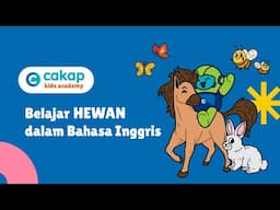 Belajar ‘Hewan’ dalam Bahasa Inggris - Cakap Kids Academy