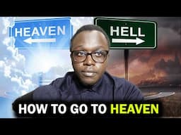 How To GO TO HEAVEN