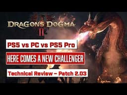 Dragon's Dogma 2 - Patch 2.03 Is this really a PS5 Pro focused update?