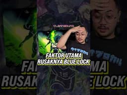 Faktor Utama Rusaknya Blue Lock