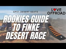 Rookies guide to Finke Desert Race Ep17 : Desert seats