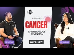 Inside Cancer's Medical Miracle | Dr. Sharmin on Spontaneous Remission and Immunotherapy