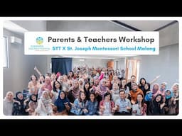 Parents & Teachers Workshop - Sunshine Teachers' Training X St. Joseph Montessori School