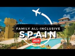 15 Best Family All Inclusive Resorts in SPAIN | Travel With Kids 2025