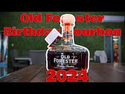 Old Forester Birthday Bourbon 2024 Review! Highest Proof Yet!