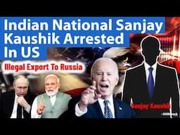 Indian National Sanjay Kaushik Arrested In US | UPSC | SSB Interview