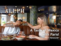 A Taste of Mexico with Paris!