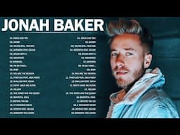 Jonah Baker Greatest Hits Full Album 2023 - Best Songs Of Jonah Baker