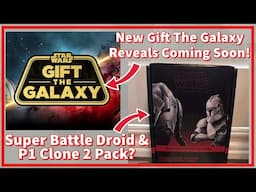 Black Series News! Super Battle Droid & P1 Clone 2 Pack Leaked! Gift the Galaxy Reveals Coming Soon!