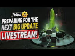 Preparing for the Next Update! | Fallout 76 Live