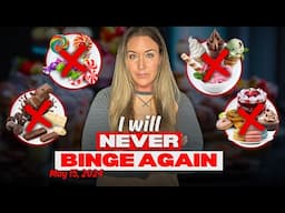 I will never binge again. Here's why...