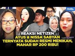 Reaksi Netizen Ayus & Nissa Sabyan Ternyata Sudah Resmi Menikah, Mahar Rp 200 Ribu