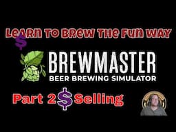 Brewing With Brewmaster: The Ultimate Beer Brewing Simulator Game! Brew 2