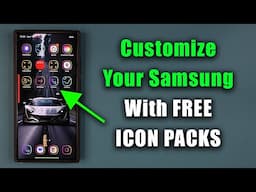 Customize Your Samsung Galaxy Phone with 5 FREE ICON PACKS  - Download Now