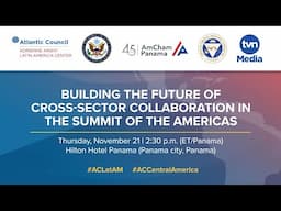 Building the future of cross-sector collaboration in the Summit of the Americas