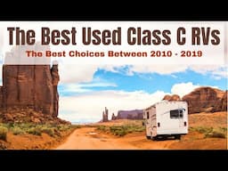 The Best Used Class C RV Brands To Choose From In 2010 - 2019