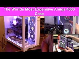 The Worlds most Expensive Amiga 4000 Case