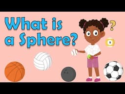 I WONDER – What is a Sphere | Fun Geometry Facts for Kids | Fun Facts For Kids | Fun Learning