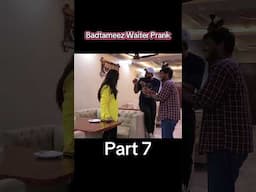 Badtameez Waiter last Part Prank